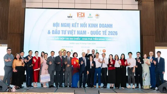 Hội nghị Kết nối Kinh doanh và Đầu tư Việt Nam – Quốc tế 2026: Khai phá tiềm năng, thúc đẩy hợp tác toàn cầu